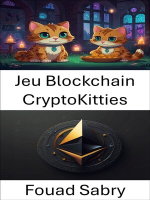 cover image of Jeu Blockchain CryptoKitties
